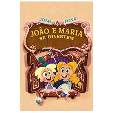 João e Maria se divertem