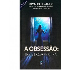 A OBSESSÃO: INSTALAÇÃO E CURA