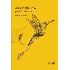 Ana Mendieta - Pássaro De Oceano