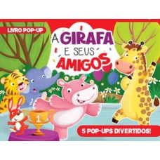 Livro Pop-Up - A girafa e seus amigos