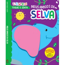 Toque e sinta - Meus amigos da selva