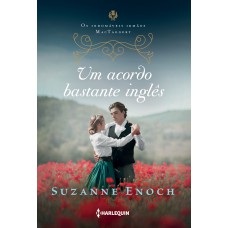 Um acordo bastante inglês – Primeiro livro da trilogia Os Indomáveis Irmãos MacTaggert