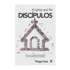 Igreja que faz discípulos, a