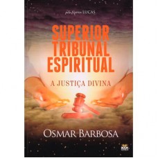 Superior Tribunal Espiritual - A Justiça Divina