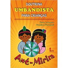 Doutrina Umbandista Para Crianças. Axé-Mirim