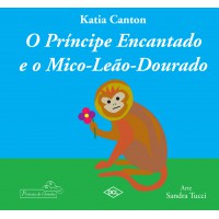 O príncipe encantado e o mico-leão dourado O príncipe encantado e o mico-leão dourado
