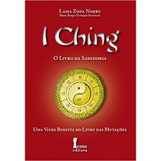 I Ching. O Livro da Sabedoria