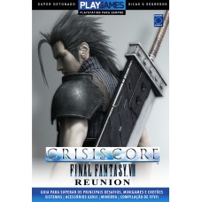 Super Detonado Dicas e Segredos - Crisis Core: Final Fantasy VII Reunion