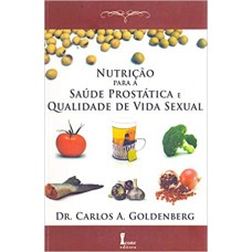 Nutrição Para a Saúde Prostática e Qualidade de Vida Sexual