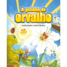 A gotinha de orvalho A gotinha de orvalho