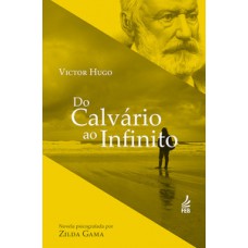Do calvário ao infinito