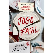 Jogo Fatal - novo livro da série Manual de assassinato para boas garotas