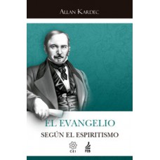 El evangelio según el espiritismo (O evangelho segundo o espiritismo - Espanhol)