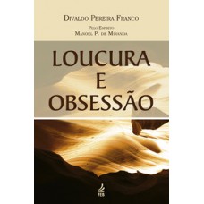 Loucura e obsessão