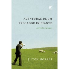 Aventuras de um pregador iniciante