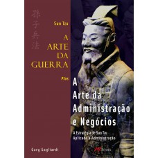 A arte da guerra - a arte da administração e negócios - Sun Tzu
