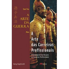 SUN TZU A arte da Guerra plus A Arte das Carreiras Profissionais