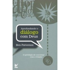 Aprofundando o diálogo com Deus