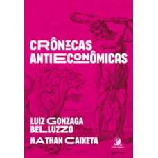 Crônicas antieconômicas