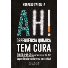 Ah! Dependência química tem cura