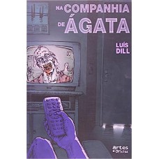 Na Companhia de Ágata - Luís Dill