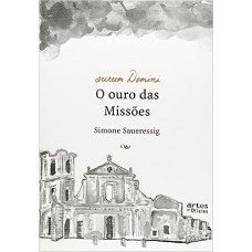 Aurum Domini O Ouro das Missões