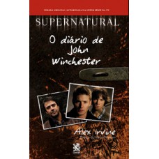 Supernatural - O Diário de John Winchester