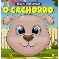 Coleção Meu Livrinho com Pelúcia - O Cachorro