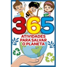 Livro 365 atividades para salvar o planeta