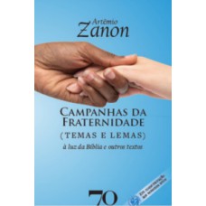 Campanhas da Fraternidade: temas e lemas