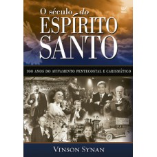 O século do Espírito Santo