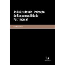 As cláusulas de limitação de responsabilidade patrimonial