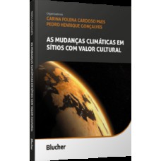 As mudanças climáticas em sítios com valor cultural