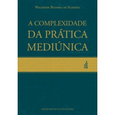A complexidade da prática mediúnica