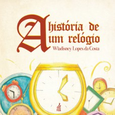 A história de um relógio