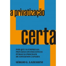 A privatização certa – Vencedor Jabuti Acadêmico 2024