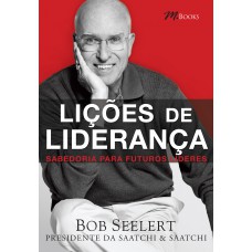 Lições de liderança – sabedoria para futuros líderes