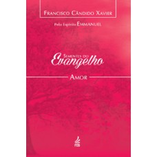 Sementes do evangelho: amor Sementes do evangelho: amor