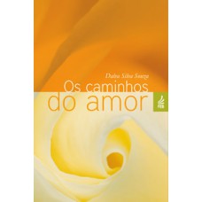 Os caminhos do amor Os caminhos do amor
