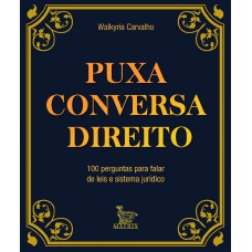 Puxa conversa direito