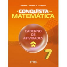 A Conquista da Matemática - Caderno de Atividades - 7º ano (NOVO)