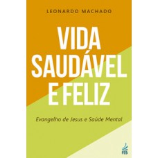 Vida saudável e feliz