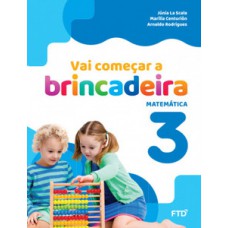 Vai começar a brincadeira Matemática - Vol. 3