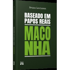 Baseado em papos reais