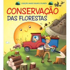 Coleção Vamos Salvar o Planeta - Conservação das Florestas