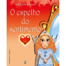 O espelho do sentimento O espelho do sentimento