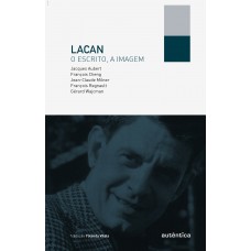 Lacan, o escrito, a imagem