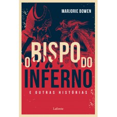 O Bispo do Inferno e outras histórias.