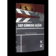 Luz! câmera! ação!