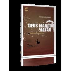 Deus mandou matar?